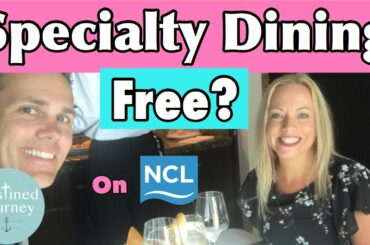 Specialty Dining on Norwegian Cruise Line ~Tips on specialty dining and how to upgrade for FREE!