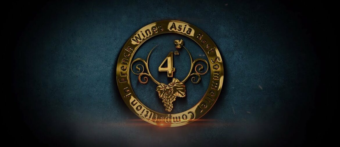 4th Asia Best Sommelier Competition in French Wines 2018 : Official Introduction 4th Asia Best Sommelier Competition in French Wines 2018 : Official Introduction