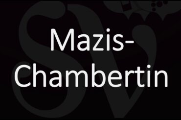 How to Pronounce Mazis Chambertin? French Grand Cru Wine Pronunciation