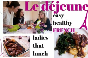 Easy lunch à la French & perfect; Recipes for  ladies who lunch. Episode 1