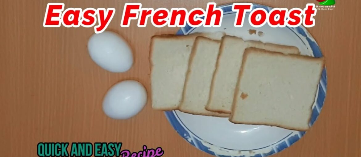 Easy French Toast | The Child's Favorite! Simple Recipe By Bawarchi Ek Dum Desi