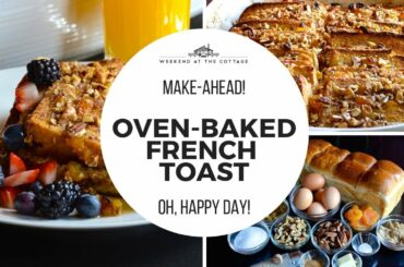 The best OVEN-BAKED FRENCH TOAST recipe!
