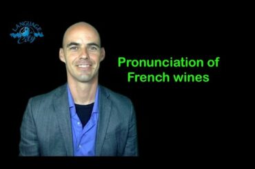 French lesson: pronunciation of wines