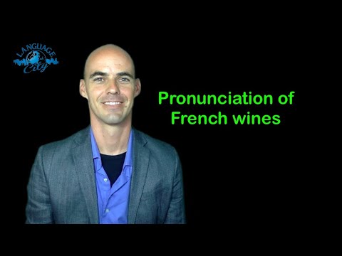 French lesson: pronunciation of wines French lesson: pronunciation of wines