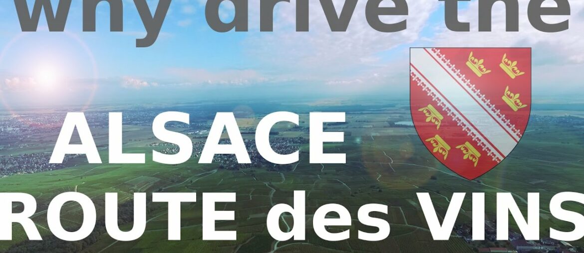 Route des Vins d'Alsace France - Alsace Wine Route - Vineyard Route (+drone)