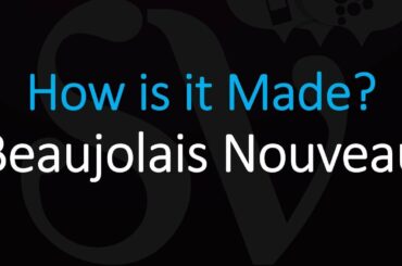 How is Beaujolais Nouveau Made? Any Different from other Wines?