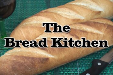 French Baguette Recipe in The Bread Kitchen