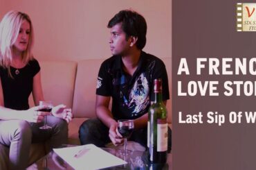 Last Sip of Wine | A French Love Story | Short Film From France | Six Sigma Films
