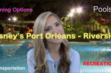 Disney's Port Orleans Resort - Riverside: Pools, Dining & Recreation