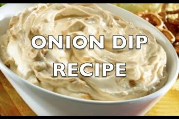 HOMEMADE ONION DIP RECIPE - GregsKitchen