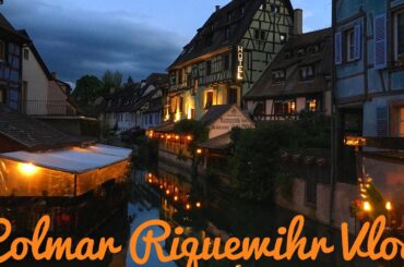 Trip to Riquewihr and Colmar, France-Alsace Wine Route-Petite Venice