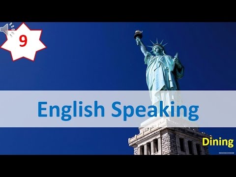 English Speaking 09 – Dining English Speaking 09 - Dining