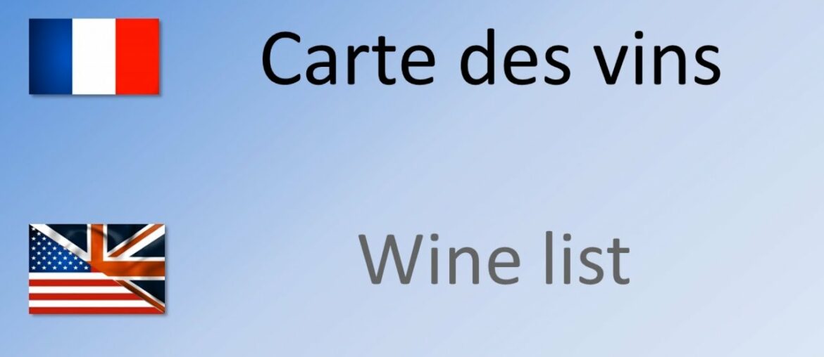 How to say / pronounce Wine list in French - Carte des vins