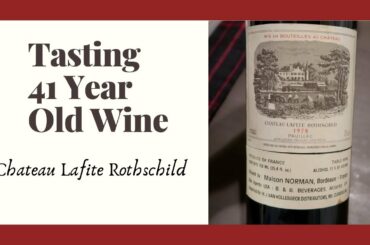 Wine Tasting | 1978 Bordeaux | Chateau Lafite Rothschild | Taste 41 Year Old Wine from France