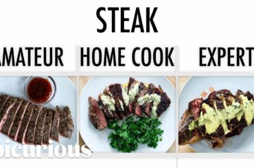 4 Levels of Steak: Amateur to Food Scientist | Epicurious