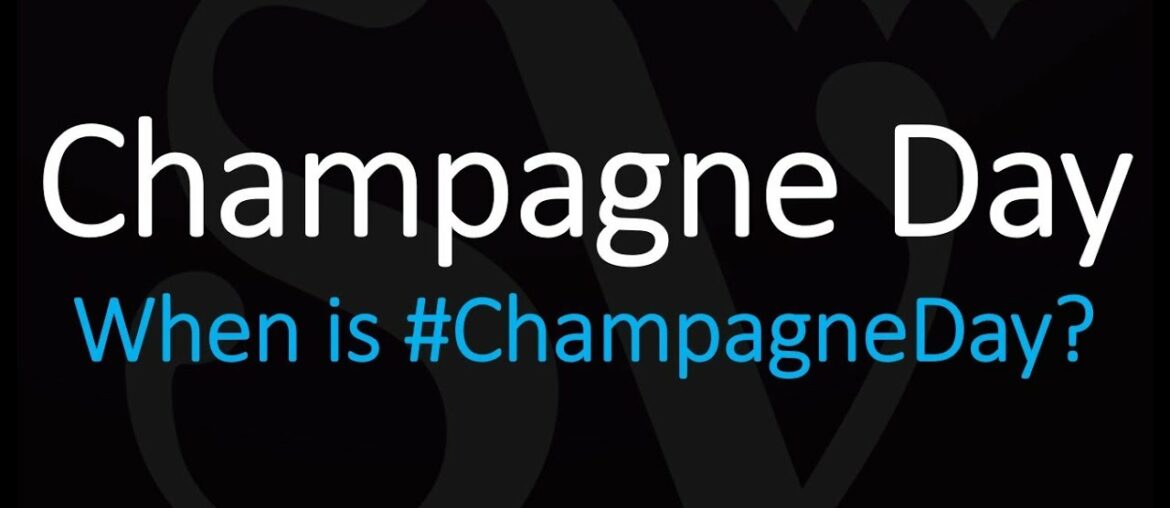 When is Champagne Day? & What is #ChampagneDay? When is Champagne Day? & What is #ChampagneDay?