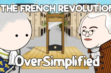 The French Revolution - OverSimplified (Part 1)