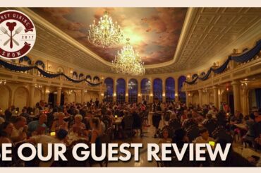 Be Our Guest Dinner Review | Disney Dining Show | 08/16/17