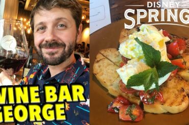 My Amazing Wine Bar George Experience at Disney Springs