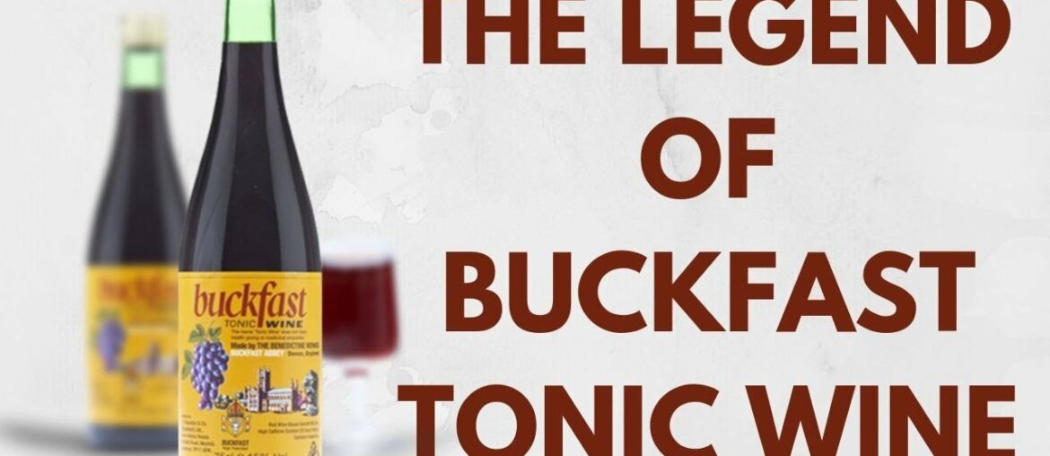 The Legend of Buckfast Tonic Wine – Tasted and Rated The Legend of Buckfast Tonic Wine - Tasted and Rated