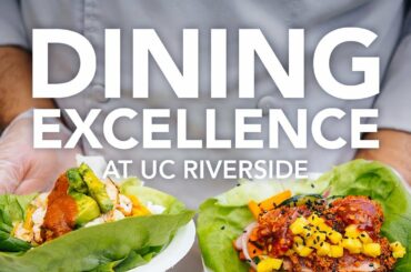 Dining Excellence at UC Riverside