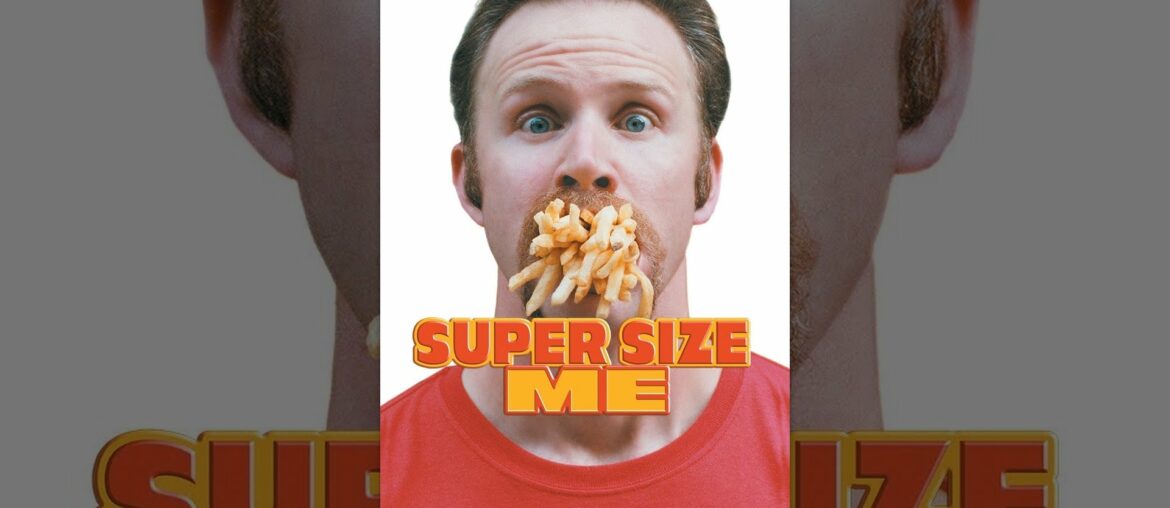Super Size Me Super Size Me
