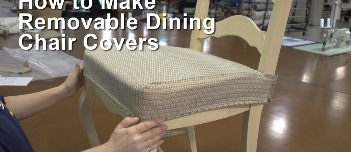 How to Make Removable Dining Chair Covers