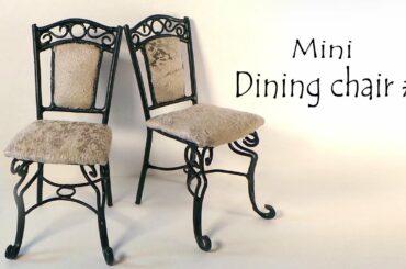 Miniature Furniture; 'Dining Chair' Tutorial