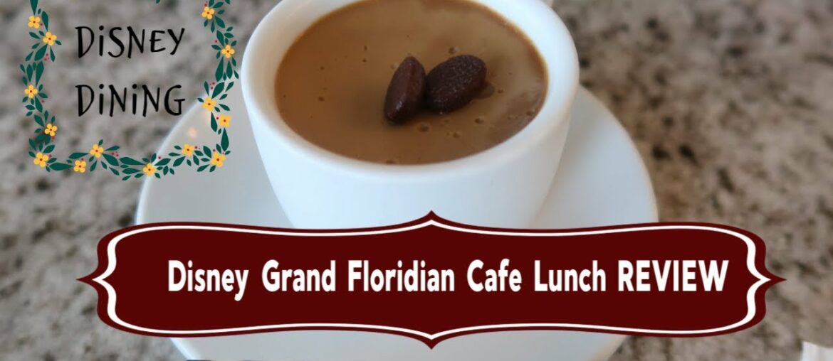 Disney World Grand Floridian Cafe lunch and Review DISNEY DINING