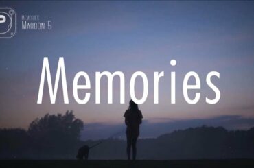 Maroon 5 - Memories (Lyrics)