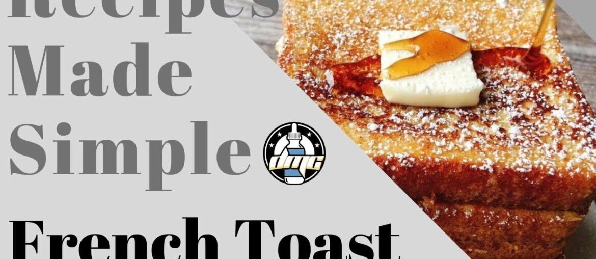 Recipes Made Simple | (French Toast)