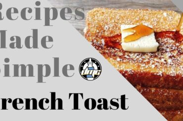 Recipes Made Simple | (French Toast)