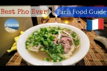 BEST PHO EVER 🍜 | 🇫🇷🗼 PARIS FRANCE FOOD GUIDE