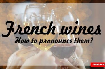How to pronounce French wines # A