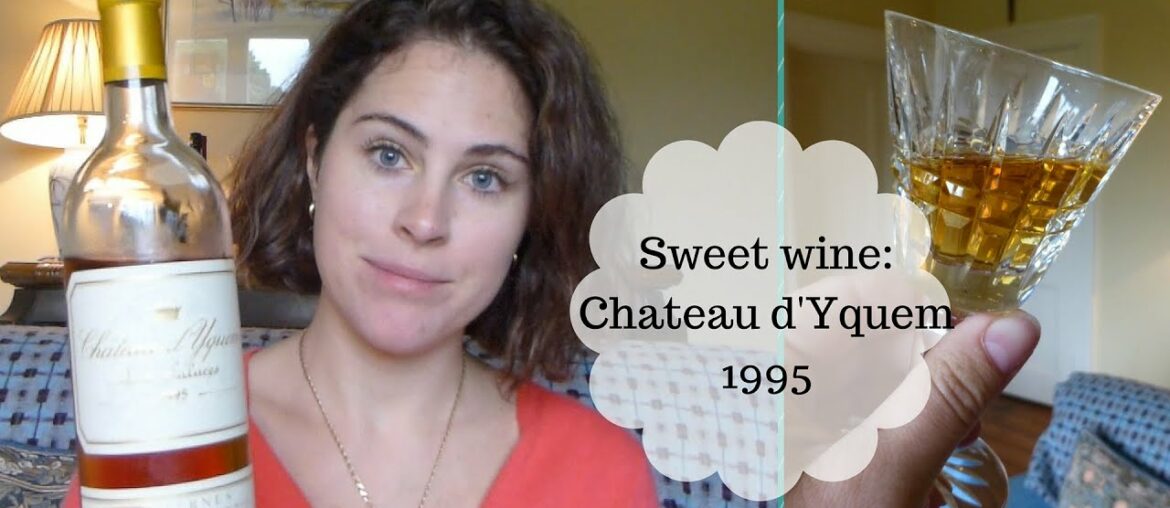 Sweet wine: Chateau d'Yquem 1995 Sweet wine: Chateau d'Yquem 1995
