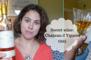 Sweet wine: Chateau d'Yquem 1995