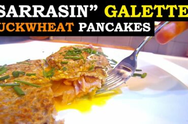 French "Galettes de Sarrasin" aka Buckwheat Pancakes Recipe !