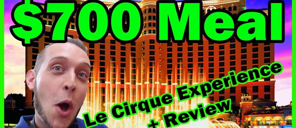 Le Cirque at The Bellagio Las Vegas 2019 Dining Experience and Review