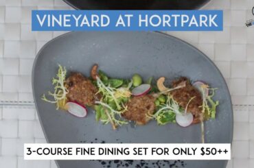 Vineyard At Hortpark: 3-Course Fine Dining Set For Only $50++