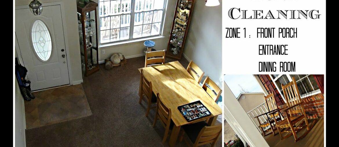 Home Management: ZONE CLEANING: Zone 1 – Front Porch, Entrance, & Dining Room Home Management: ZONE CLEANING: Zone 1 - Front Porch, Entrance, & Dining Room