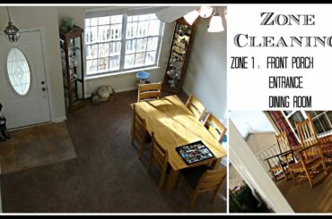 Home Management: ZONE CLEANING: Zone 1 - Front Porch, Entrance, & Dining Room