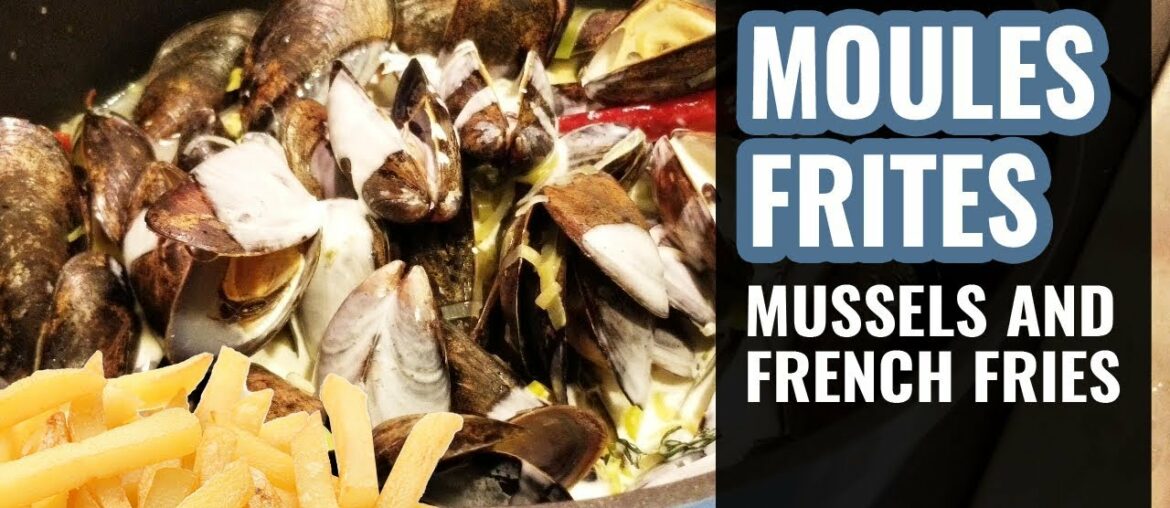 MOULES FRITES (Mussels & French Fries) RECIPE MOULES FRITES (Mussels & French Fries) RECIPE