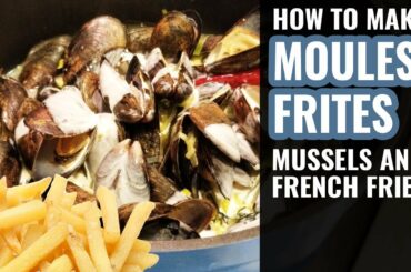 MOULES FRITES (Mussels & French Fries) RECIPE