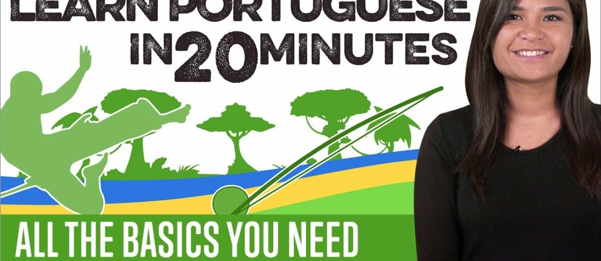 Learn Portuguese in 20 Minutes - ALL the Basics You Need