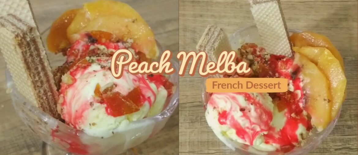 Peach Melba Recipe | Classic French Dessert | Peach Melba Ice Cream Peach Melba Recipe | Classic French Dessert | Peach Melba Ice Cream