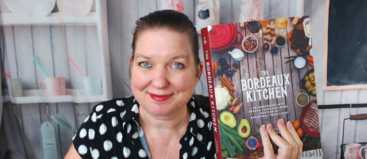 Cookbook Lookthrough: The Bordeaux Kitchen