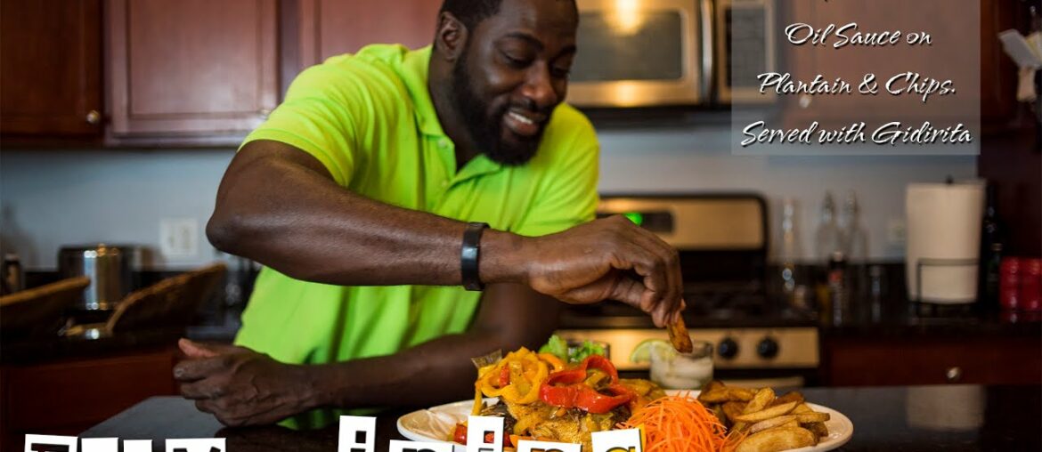 Easy Dining with Tunde - Ep4 - Fried Fish in Palm Sauce over Plantain & Chips