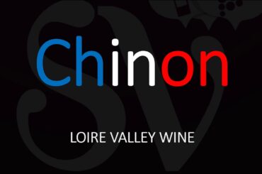 How to Pronounce Chinon? French Loire Wine Pronunciation