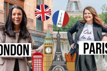 LONDON VS PARIS | Differences between London and Paris as an Expat