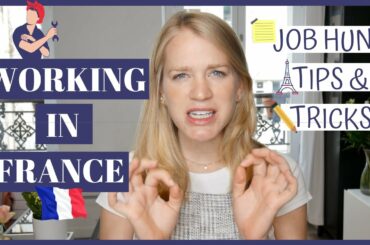 WORKING IN FRANCE | Tips for English Speakers looking for Jobs!